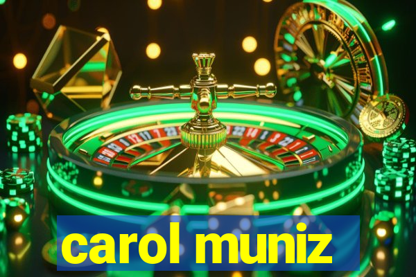 carol muniz
